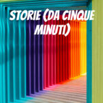 Storie (da cinque minuti) Storie (da cinque minuti)